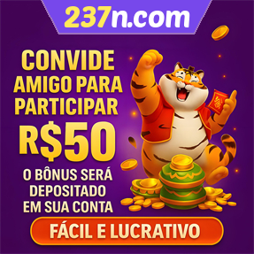 237n.com Indique amigos para receber um bônus